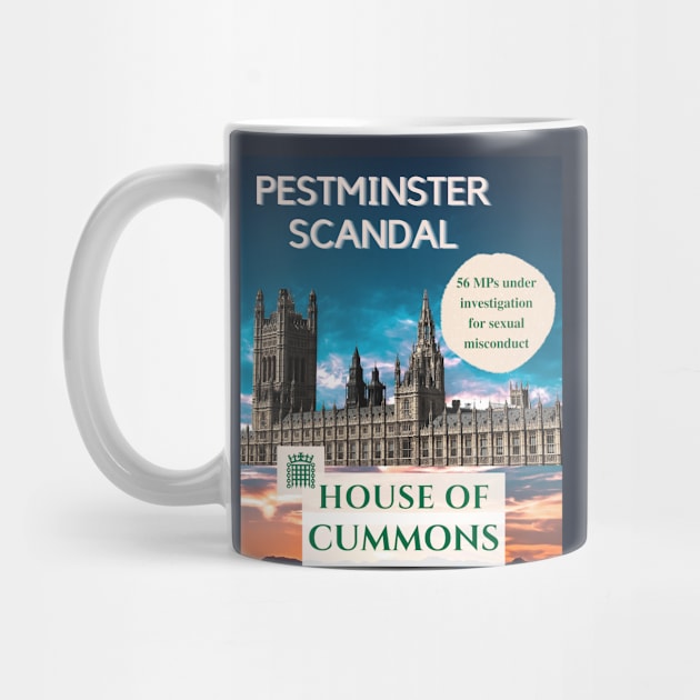 UK Politics Pestminster Scandal by Never Mind The Bedsocks